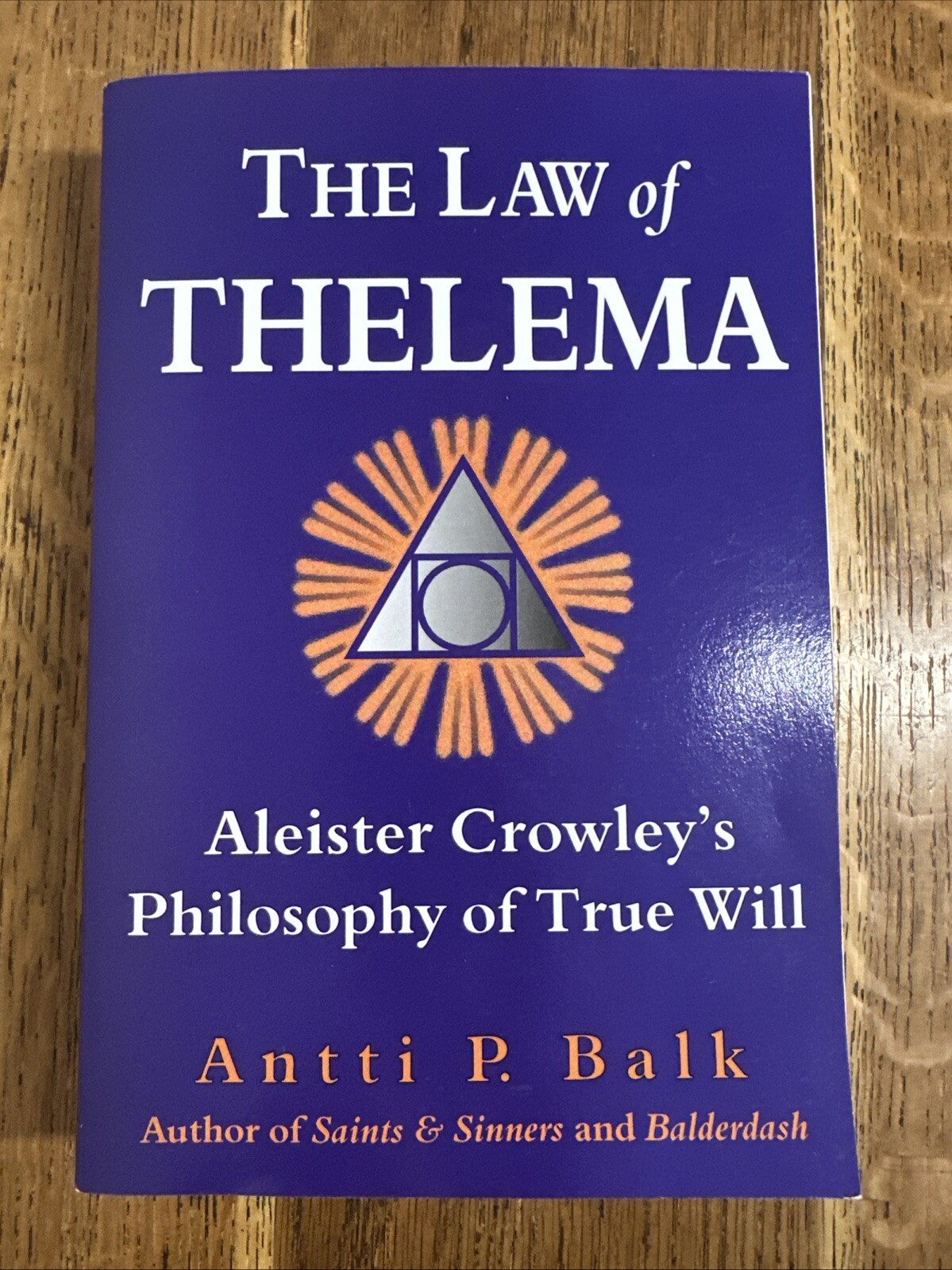 The Law of Thelema: Aleister Crowley's Philosophy Antti P. Balk 2018 US 1/1 PBO