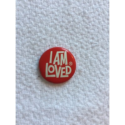 I am Loved 3/4'' Button Pinback