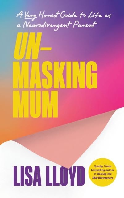 Unmasking Mum by Lisa Lloyd Hardback