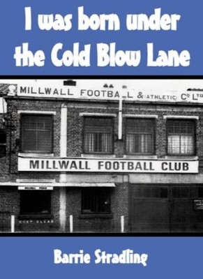 I Was Born Under the Cold Blow Lane,Barrie Stradling