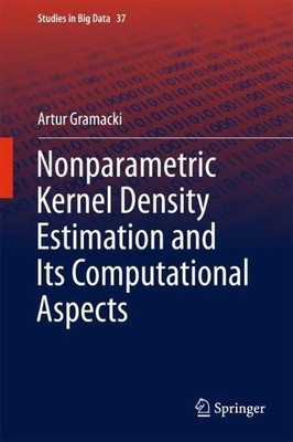 Nonparametric Kernel Density Estimation and Its Computational... - 9783319716879