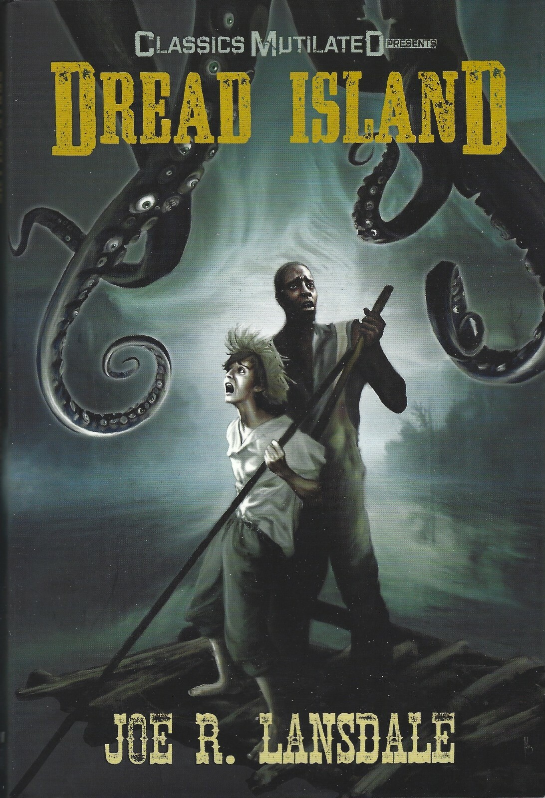 CLASSICS MUTILATED-DEAD ISLAND-JOE R. LANSDALE-SIGNED-H. P. LOVECRAFT-TOM SAWYER