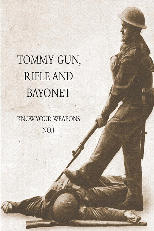 TOMMY GUN, RIFLE AND BAYONETKnow your weapons No.1