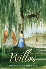 Willow - hardcover, 9780763657697, Tonya Cherie Hegamin