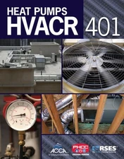HVACR 401 : Heat Pumps; Air Conditioning Contractors of America PHCC Educatio...