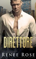 Il Direttore Renee Rose Taschenbuch Italienisch 2023 Renee Rose Romance