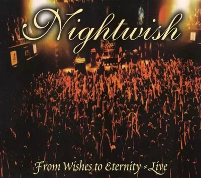 CD NIGHTWISH FROM WISHES TO ETERNITY LIVE BRAND NEW SEALED