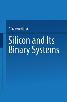 Bereshnoi - / Kremnii I Ego Binarnye Sistemy / Silicon and Its Binary  - X555z
