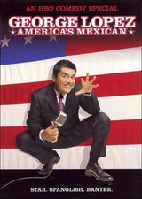 George Lopez - America's Mexican