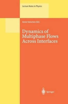 Dynamics of Multiphase Flows Across Interfaces by Annie Steinchen (English) Pape
