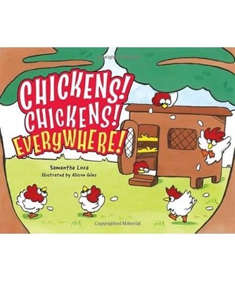 Chickens! Chickens! Everywhere!, Samantha Loza