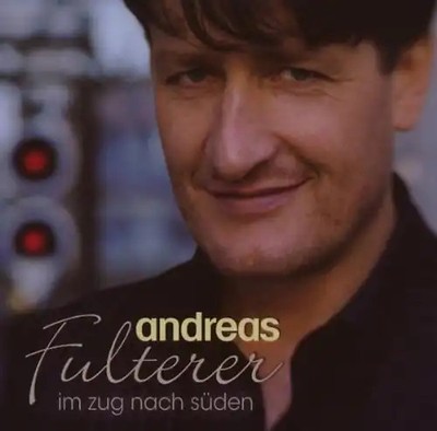 Andreas Fulterer - Im Zug Nach Süden