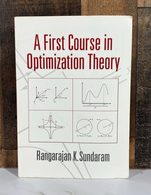 A First Course in Optimization Theory by Rangarajan Sundaram Paperback