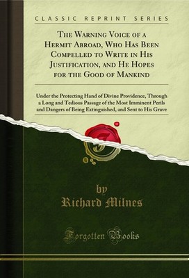 The Warning Voice of a Hermit Abroad, Who Has Been Compelled to Write in His