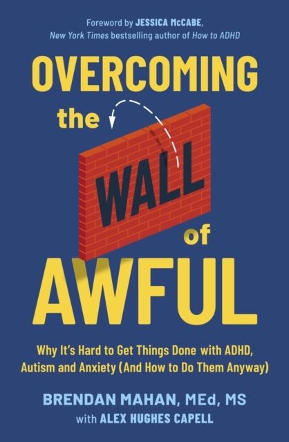 Overcoming the Wall of Awful by Brendan Mahan Paperback