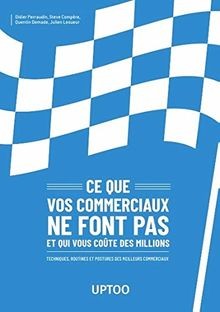 Ce que vos commerciaux ne font pas et qui vous coût... | Buch | Zustand sehr gut