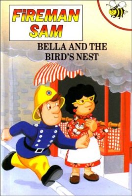 Bella and the Bird's Nest (Fireman Sam),Caroline Hill-Trevor