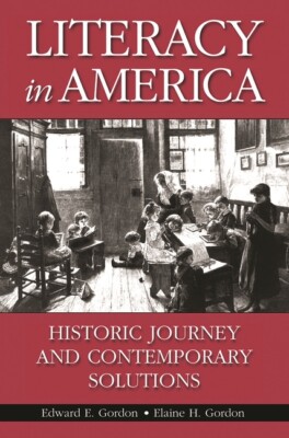 Literacy In America: Historic Journey And Contemporary Solutions