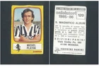 1985-86 Panini Footballers Figure No. 120 Platinum (Juventus) Excellent with Velina ▓