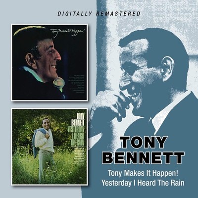 BENNETT,TONY TONY MAKES IT HAPPEN  YESTERDAY I HEARD THE RAIN CD