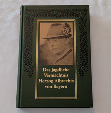 Herzog Albrecht von Bayern: Das jagdliche Ver...
