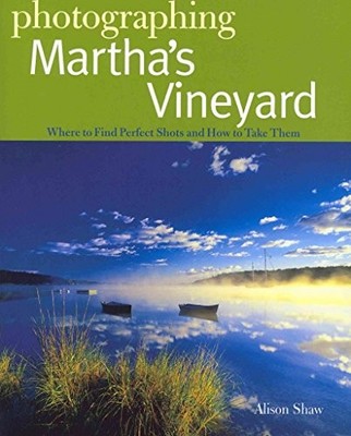 Photographing Martha's Vineyard: Where to Find Perfect Shots and How to Take...