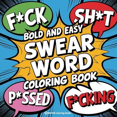 Bold and Easy Swear Word Coloring Book for Adults and T -  NEW Revive Coloring 2