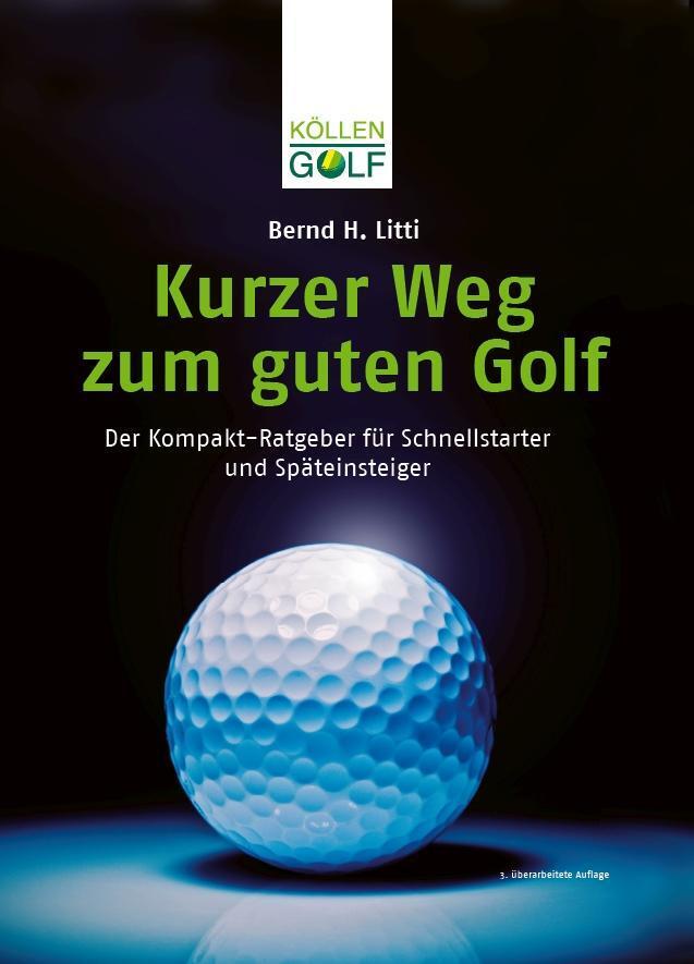 Kurzer Weg Zum Guten Golf Bernd H. Litti