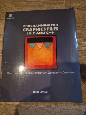 Programming for Graphics Files : In C and C++ Paperback John R. L