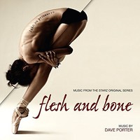 Dave Porter - Flesh And Bone Music From The Starz Original Series - Cd - G4Z