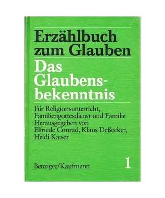 Das Glaubensbekenntnis, Bd 1