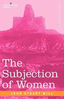 John Stuart Mill | The Subjection Of Women | Taschenbuch | Englisch (2008)