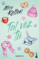 Tal Vez Tu, Alice Kellen