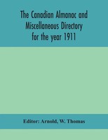 W. Thomas | The Canadian Almanac And Miscellaneous Directory For The Year...