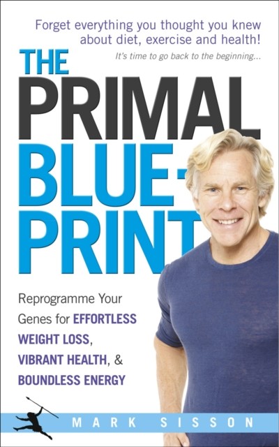 The Primal Blueprint by Mark Sisson (Paperback Book)
