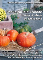 Christa Baumann (U. A.) | Danke FüR Die FrüChte - Lieder Und Ideen Zu Erntedank