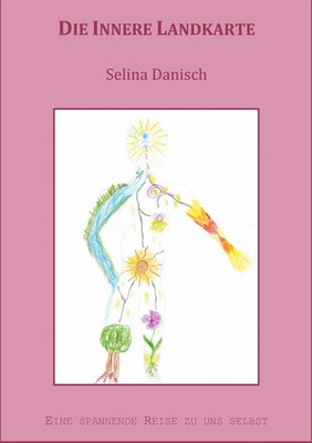 Die Innere Landkarte Eine spannende Reise zu uns selbst Selina Danisch Buch 2022