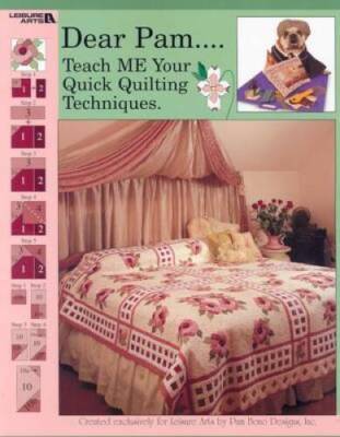 Dear Pam...Teach Me Your Quick Quilting Techniques - Paperback - GOOD