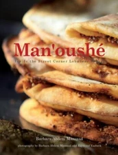 Man'oushe: Inside the Lebanese Street Corner Bakery by Massaad, Barbara Abdeni,