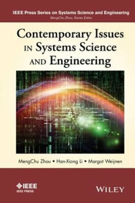Contemporary Issues in Systems Science and Engineering by MengChu Zhou: New