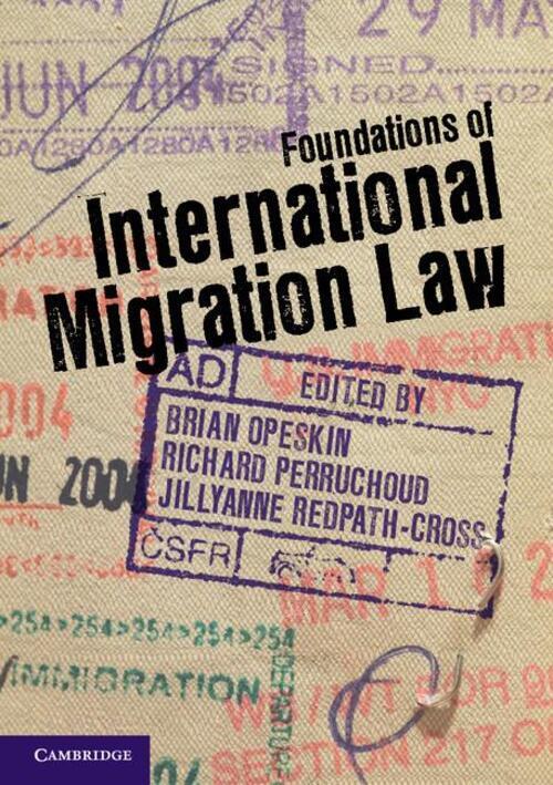 Foundations Of International Migration Law | Jillyanne Redpath-cross |