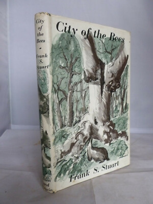 City of the Bees by Frank S Stuart HB DJ 1st 1947