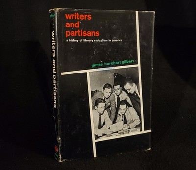Writers And Partisans by James Burkhart Gilbert 1968 Hardcover DJ Book 