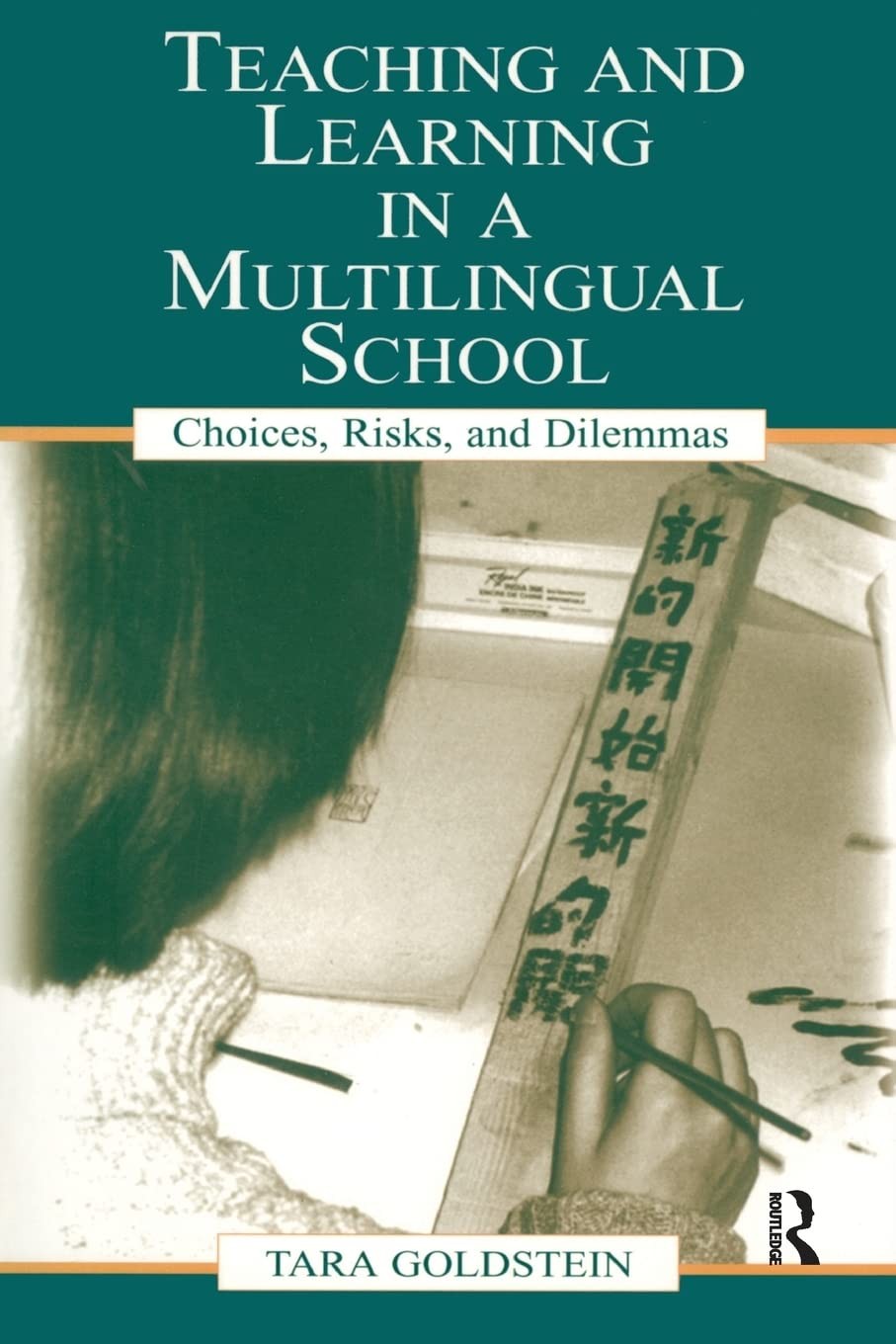 Teaching and Learning in a Multilingual School: Choices, Risks, and Dilemmas (L