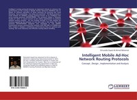 Intelligent Mobile Ad-Hoc Network Routing Protocols Elmustafa Sayed Ali Ahmed Mo