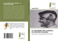 Joseph Ngue | Le Sourire Des Larmes : Le Destin D'akira | Taschenbuch (2025)