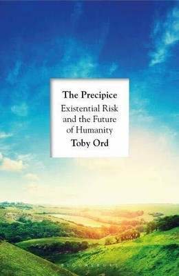 The Precipice: 'A book that seems made for the present m by Ord, Toby 1526600234