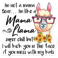 Mama Bear Llama Kick - Vinyl Decal Sticker - Car Window Laptop - ebn9149