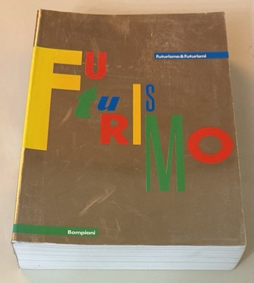 Futurism and Futurisms (English and Italian Edition) Organized Pontus Hulten 