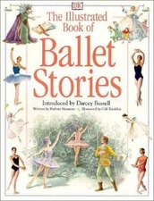 The Illustrated Book of Ballet Stories [With CD] by Newman, Barbara